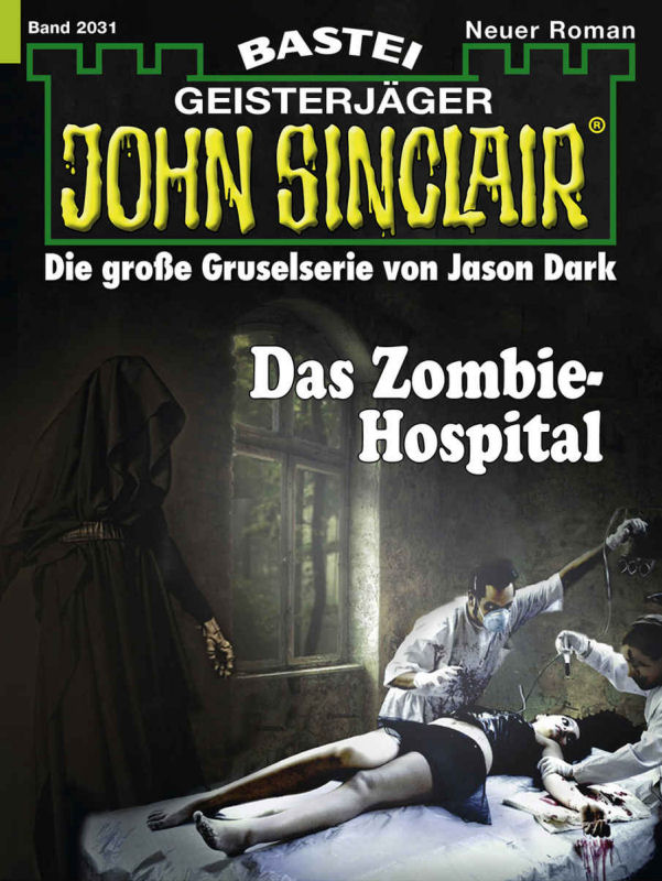 John Sinclair 2031 - Das Zombie-Hospital