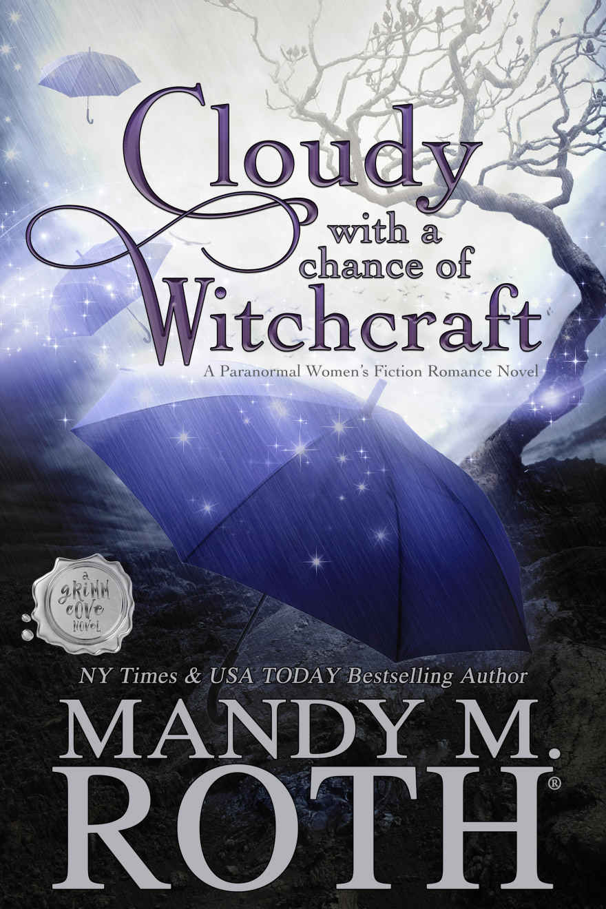 Cloudy with a Chance of Witchcraft: A Paranormal Women’s Fiction Romance Novel