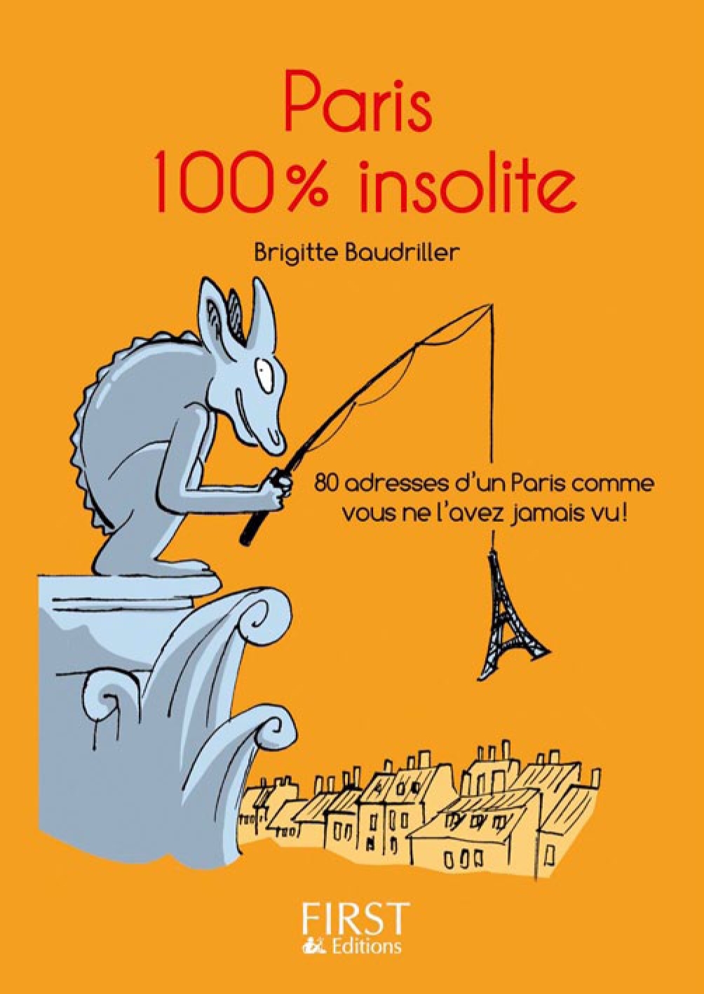 Petit livre de - Paris 100 % insolite