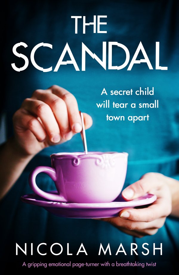 The Scandal: A gripping emotional page-turner with a breathtaking twist