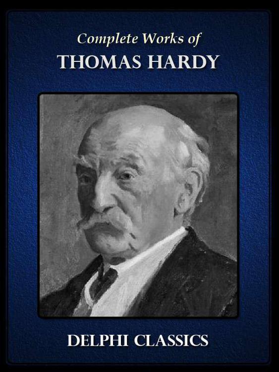 Complete Works of Thomas Hardy (Illustrated)