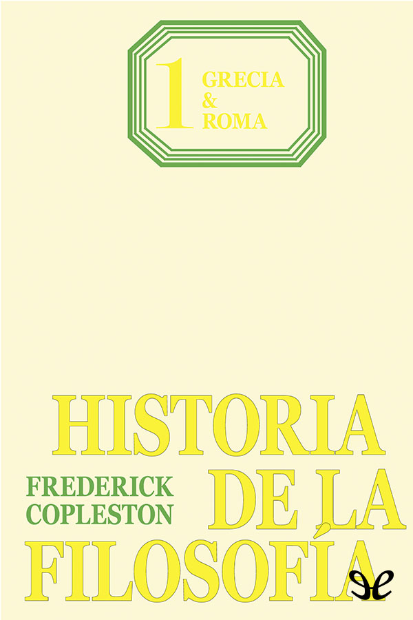 Historia de la Filosofía 1: Grecia y Roma