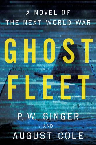 Ghost Fleet : A Novel of the Next World War (9780544145979)