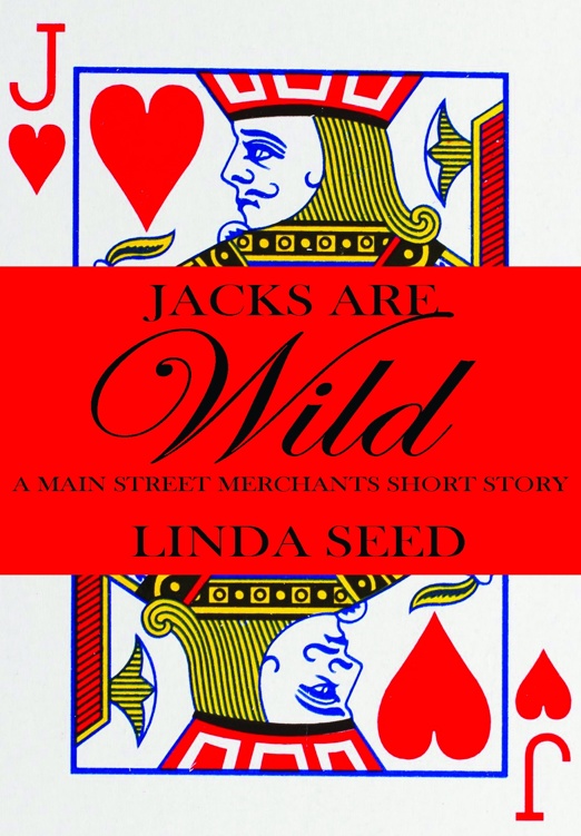 JACKS ARE WILD: A MAIN STREET MERCHANTS SHORT STORY