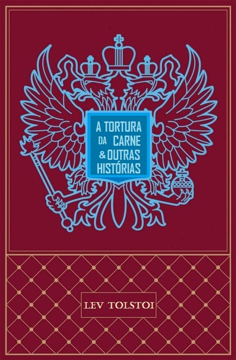 A Tortura da Carne e Outras Histórias
