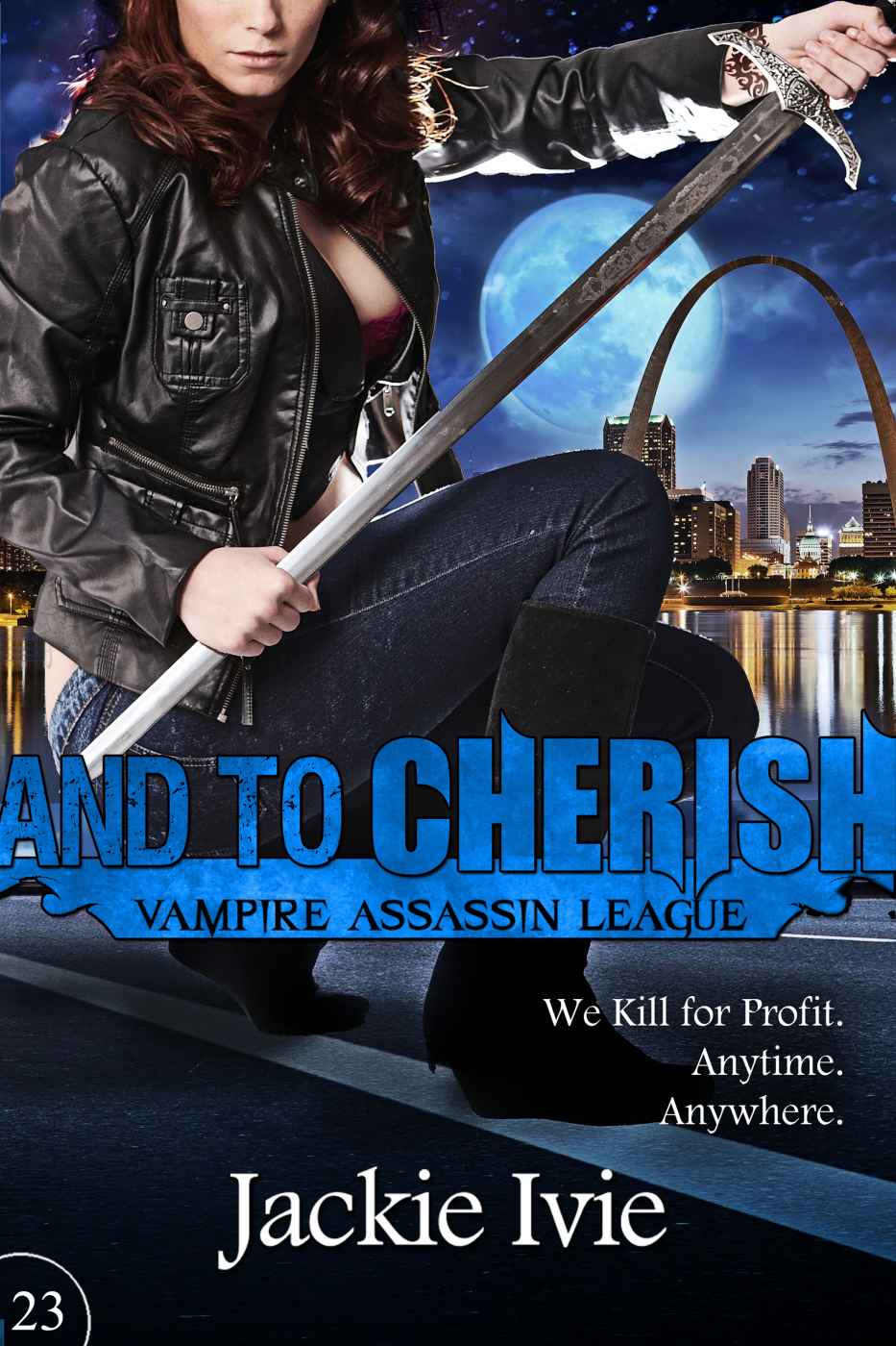 And To Cherish: Vampire Assassin League #23