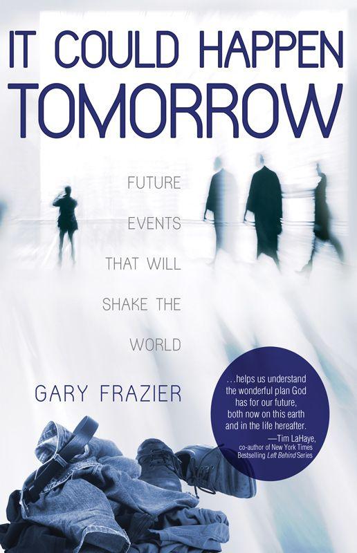 It Could Happen Tomorrow: Future Events That Will Shake the World