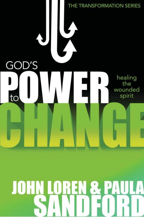 God's Power to Change: Healing the Wounded Spirit