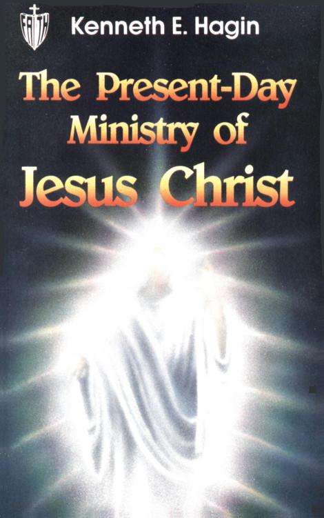 The Present-Day Ministry of Jesus Christ