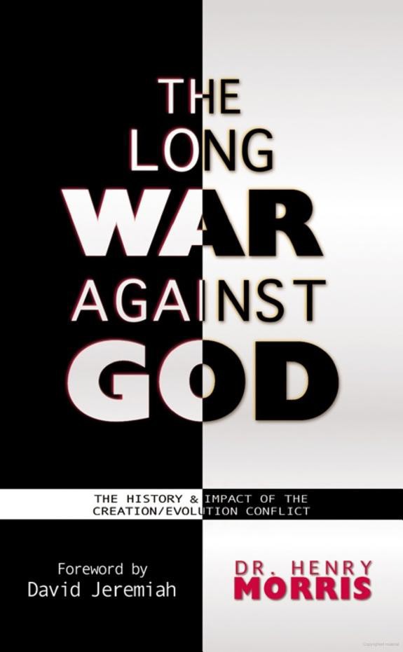 Long War Against God: The History & Impact of the Creation/Evolution Conflict