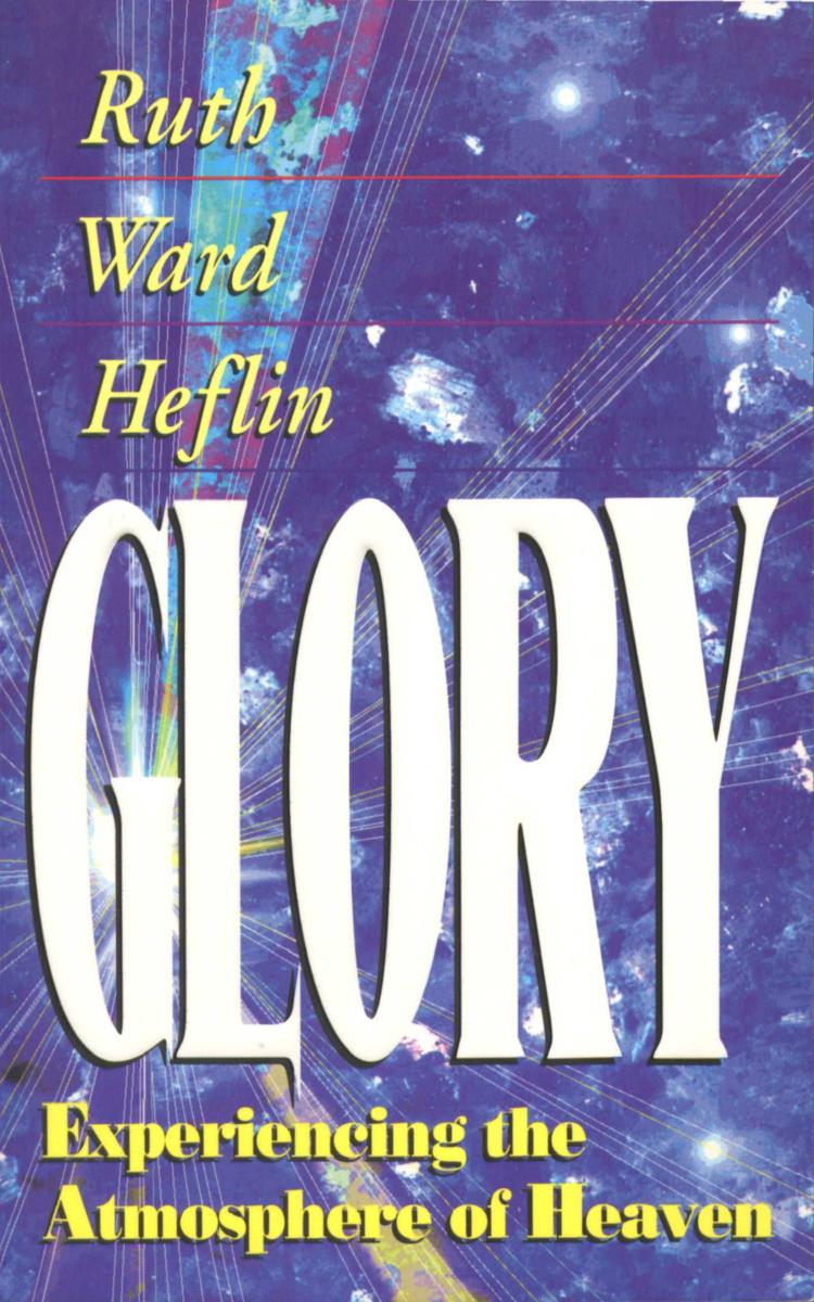 Glory: Experiencing the Atmosphere of Heaven