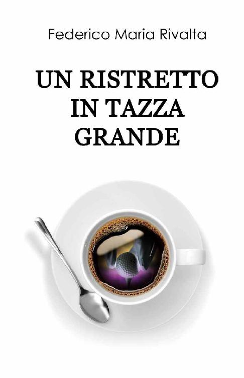 Un Ristretto in Tazza Grande