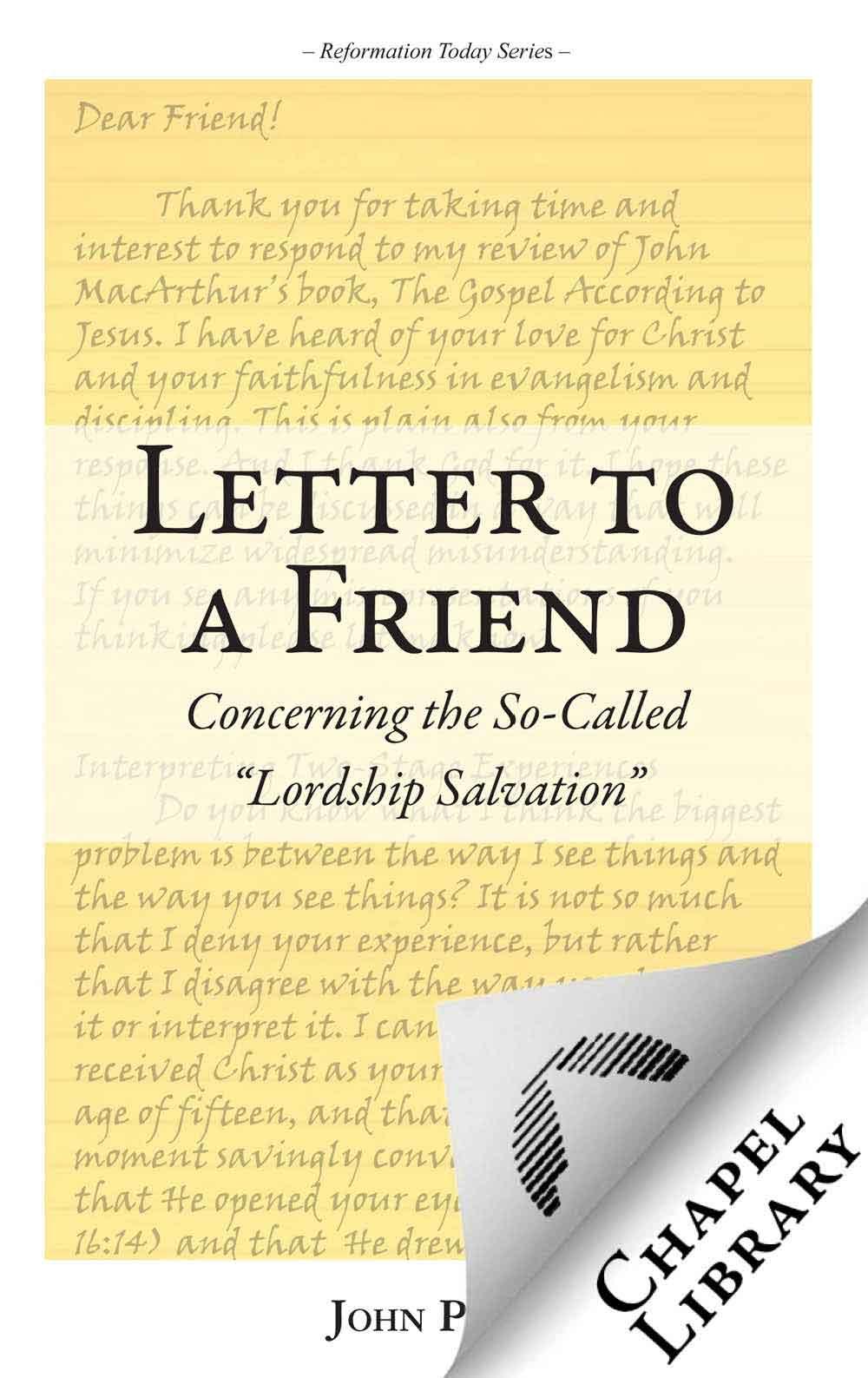 Letter to a Friend: Concerning the So-Called "Lordship Salvation"