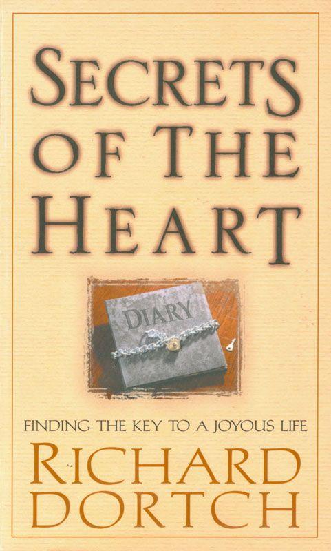 Secrets of the Heart: Finding the Key to a Joyous Life