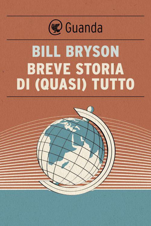 Bryson Bill - 2003 - Breve storia di (quasi) tutto