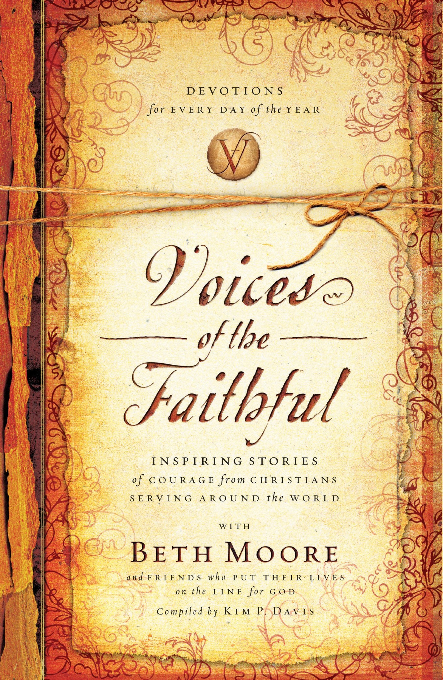 Voices of the Faithful: Inspiring Stories of Courage From Christians Serving Around the World